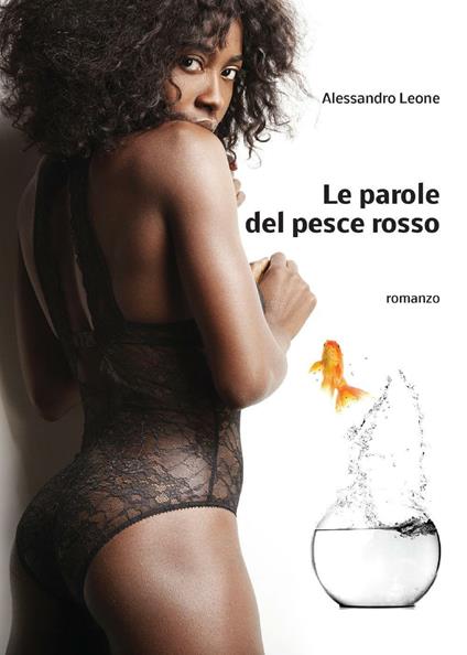 Le parole del pesce rosso - Alessandro Leone - copertina