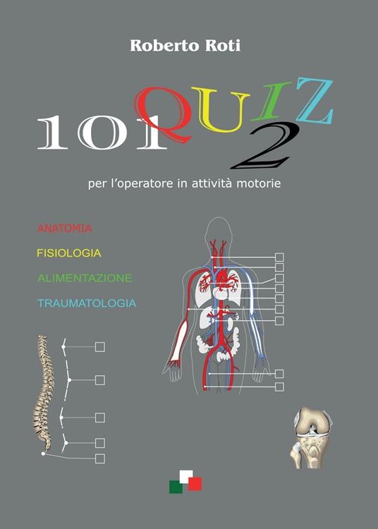 101 quiz per l'operatore in attività motorie. Vol. 2 - Roberto Roti - copertina