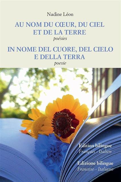 Au nom du coeur, du ciel et de la Terre - In nome del cuore, del cielo e della Terra - Léon Nadine - ebook