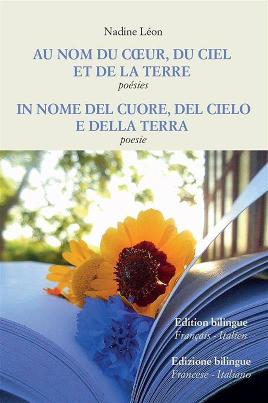 Au nom du coeur, du ciel et de la Terre - In nome del cuore, del cielo e della Terra - Léon Nadine - ebook