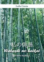 Watashi no haikai (il mio haikai)