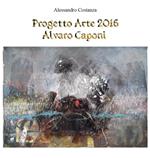 Progetto Arte 2016. Alvaro Caponi