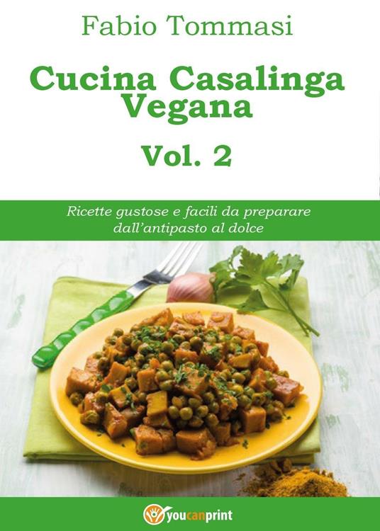 Cucina casalinga vegana. Vol. 2 - Fabio Tommasi - copertina