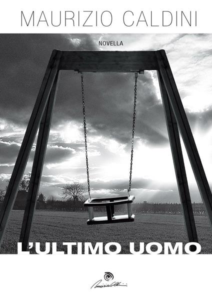 L' ultimo uomo - Maurizio Caldini - copertina