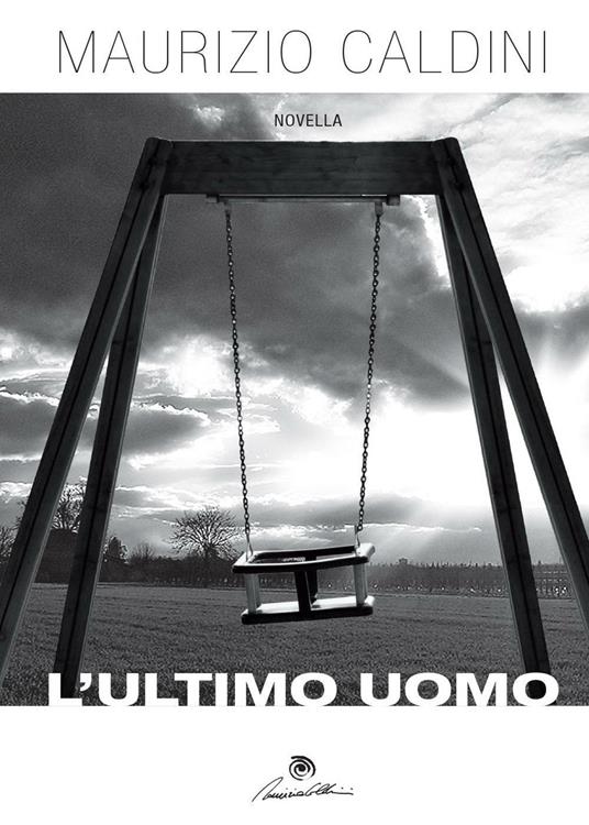L' ultimo uomo - Maurizio Caldini - copertina