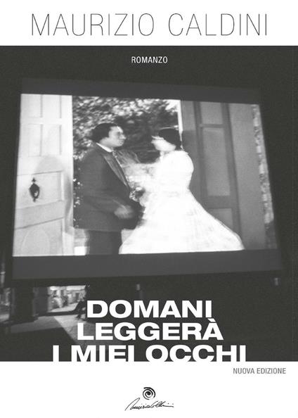 Domani leggerà i miei occhi - Maurizio Caldini - copertina