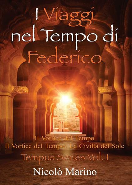 I viaggi nel tempo di Federico. Vol. 1 - Nicolò Marino - copertina