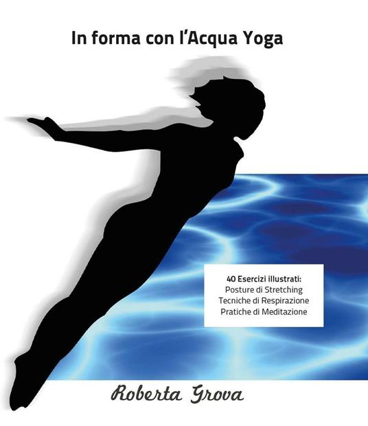 In forma con l'Aqua Yoga - Roberta Grova - copertina