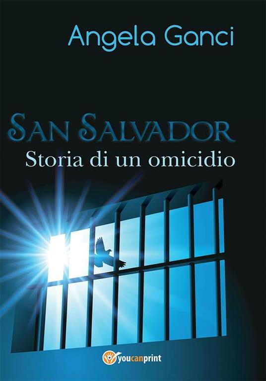 San Salvador. Storia di un omicidio - Angela Ganci - ebook