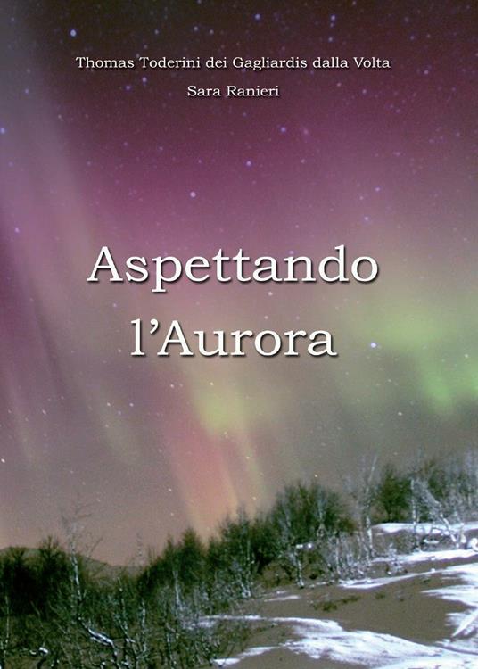 Aspettando l'aurora - Thomas Toderini,Sara Ranieri - copertina