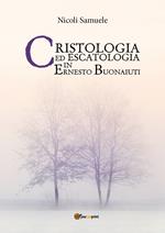 Cristologia ed escatologia in Ernesto Buonaiuti