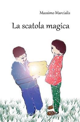La scatola magica - Massimo Marcialis - copertina