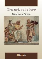 Tra noi, voi e loro