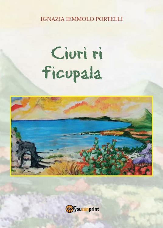 Ciuri ri ficupala - Ignazia Iemmolo Portelli - copertina