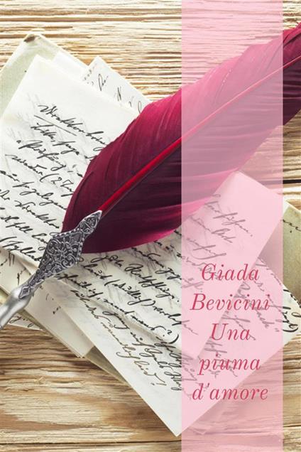 Una piuma d'amore - Giada Bevicini - ebook