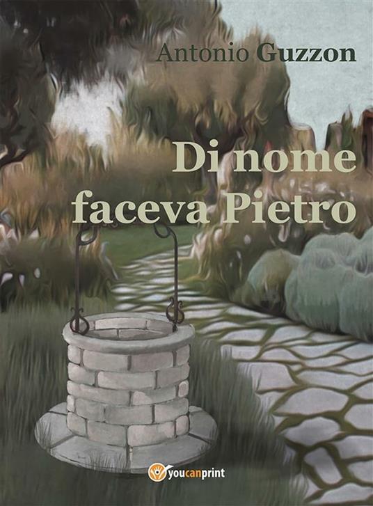 Di nome faceva Pietro - Antonio Guzzon - ebook