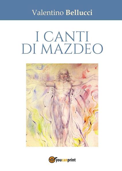 I canti di Mazdeo - Valentino Bellucci - copertina