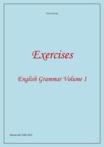 Exercises. English grammar. Vol. 1