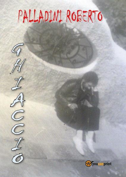 Ghiaccio - Roberto Palladini - copertina