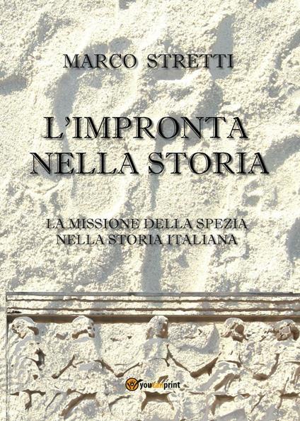 L' impronta nella storia - Marco Stretti - copertina