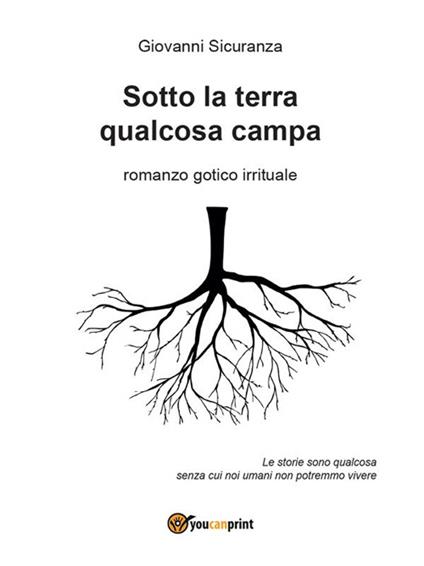 Sotto la terra qualcosa campa - Giovanni Sicuranza - ebook
