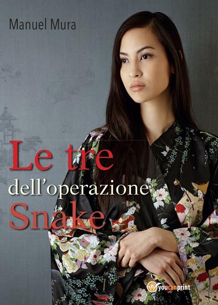 Le tre dell'operazione Snake - Manuel Mura - copertina