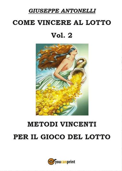 Come vincere al lotto. Vol. 2 - Giuseppe Antonelli - copertina