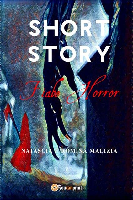 Short story. Fiabe horror - Natascia Malizia,Romina Malizia - ebook