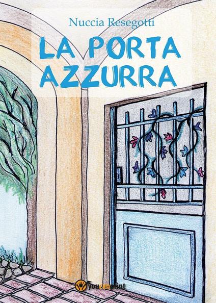 La porta azzurra - Nuccia Resegotti - copertina