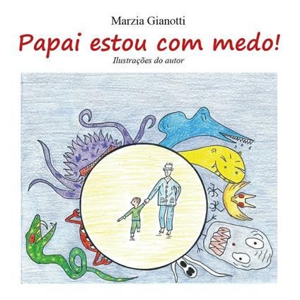 Papai, estou com medo! - Marzia Gianotti - copertina