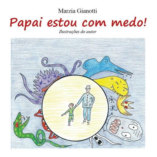 Papai, estou com medo! - Marzia Gianotti - copertina