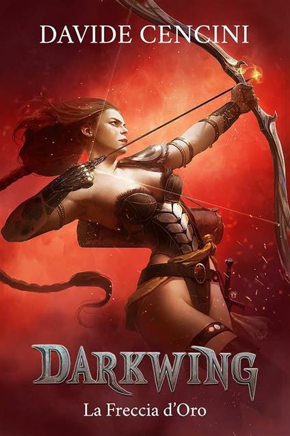 La freccia d'oro. Darkwing. Vol. 3 - Davide Cencini - ebook