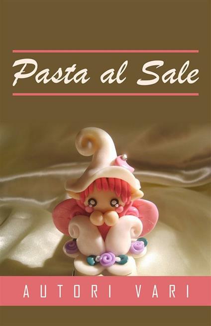 Pasta al sale - Autori vari - ebook