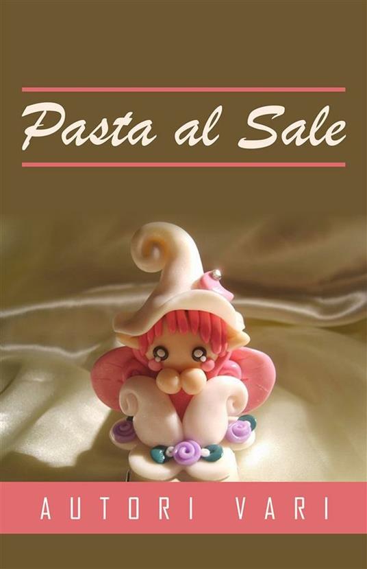 Pasta al sale - Autori vari - ebook