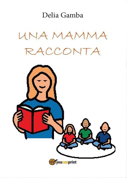 Una mamma racconta - Delia Gamba - copertina