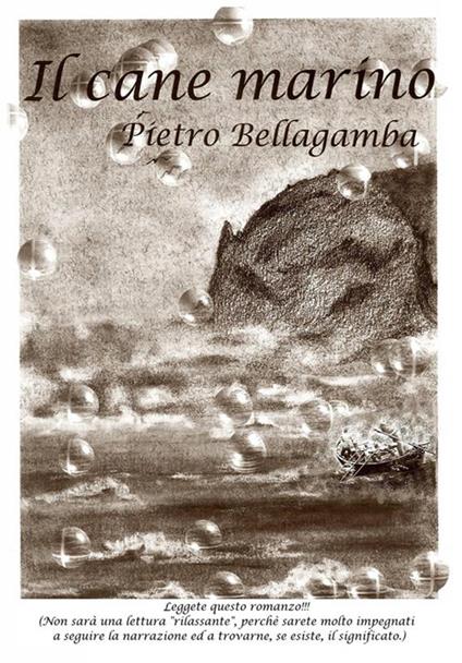 Il cane marino - Pietro Bellagamba - ebook