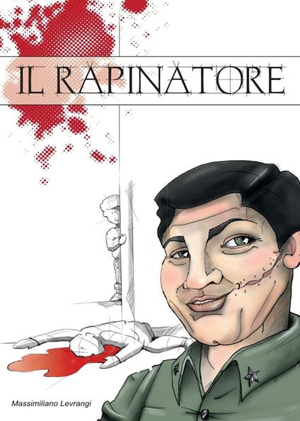 Il rapinatore - Massimiliano Levrangi - copertina