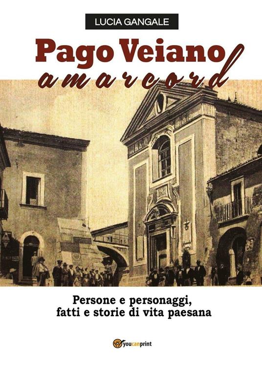 Pago Veiano amarcord - Lucia Gangale - copertina