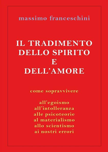 Il tradimento dello spirito e dell'amore - Massimo Franceschini - copertina