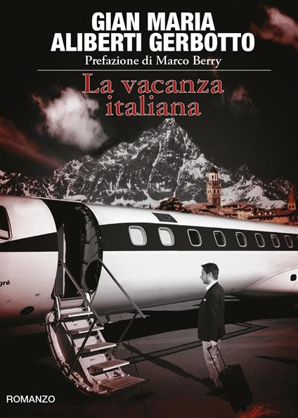 La vacanza italiana - Gian Maria Aliberti Gerbotto - copertina