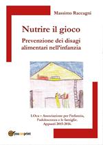 Nutrire il gioco. Prevenzione dei disagi alimentari nell'infanzia