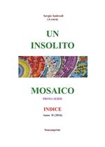 Un insolito mosaico. Prima serie. Indice