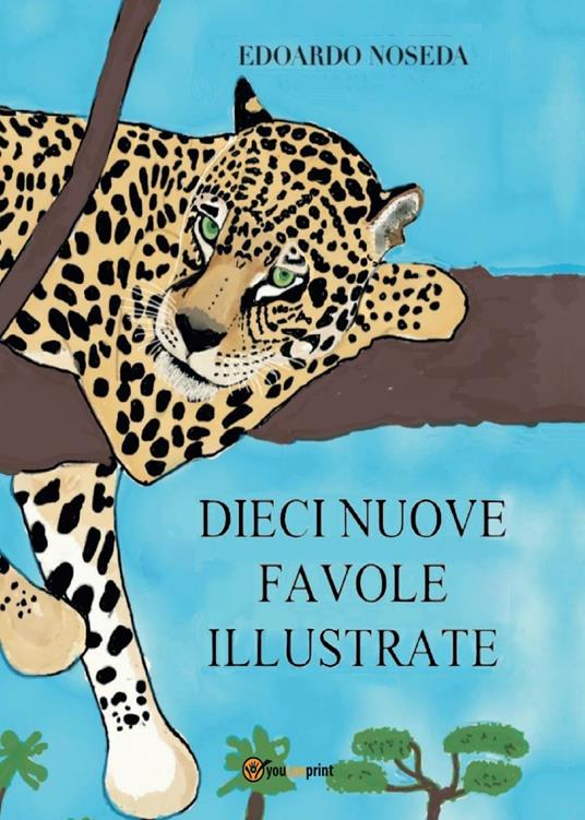 Dieci nuove favole illustrate - Edoardo Noseda - copertina