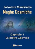 Maghe Cosmiche. Vol. 1: pietra Cosmica, La .