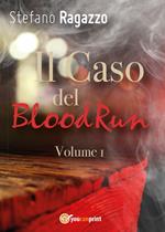Il caso del BloodRun. Vol. 1