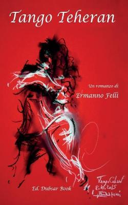 Tango Teheran - Ermanno Felli - copertina