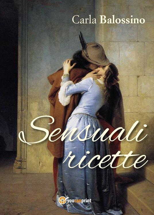 Sensuali ricette - Carla Balossino - copertina