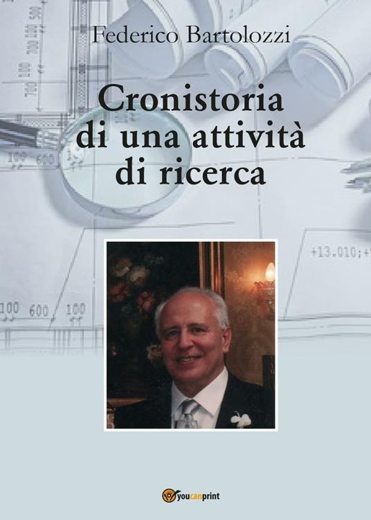 Cronistoria di una attività di ricerca - Federico Bartolozzi - copertina