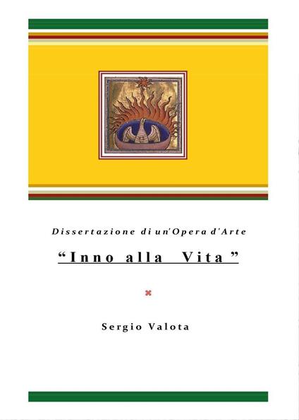 «Inno alla Vita». Dissertazione di un'opera d'arte - Sergio Valota - copertina