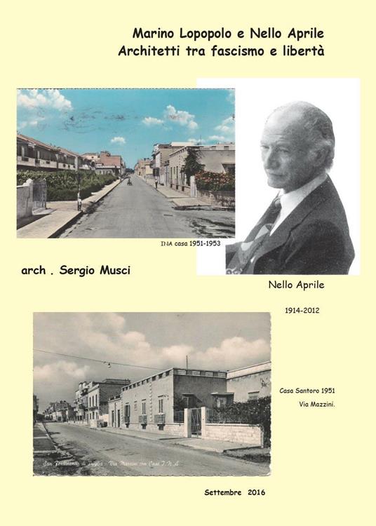 Marino Lopopolo e Nello Aprile, architetti tra fascismo e libertà - Sergio Musci - copertina